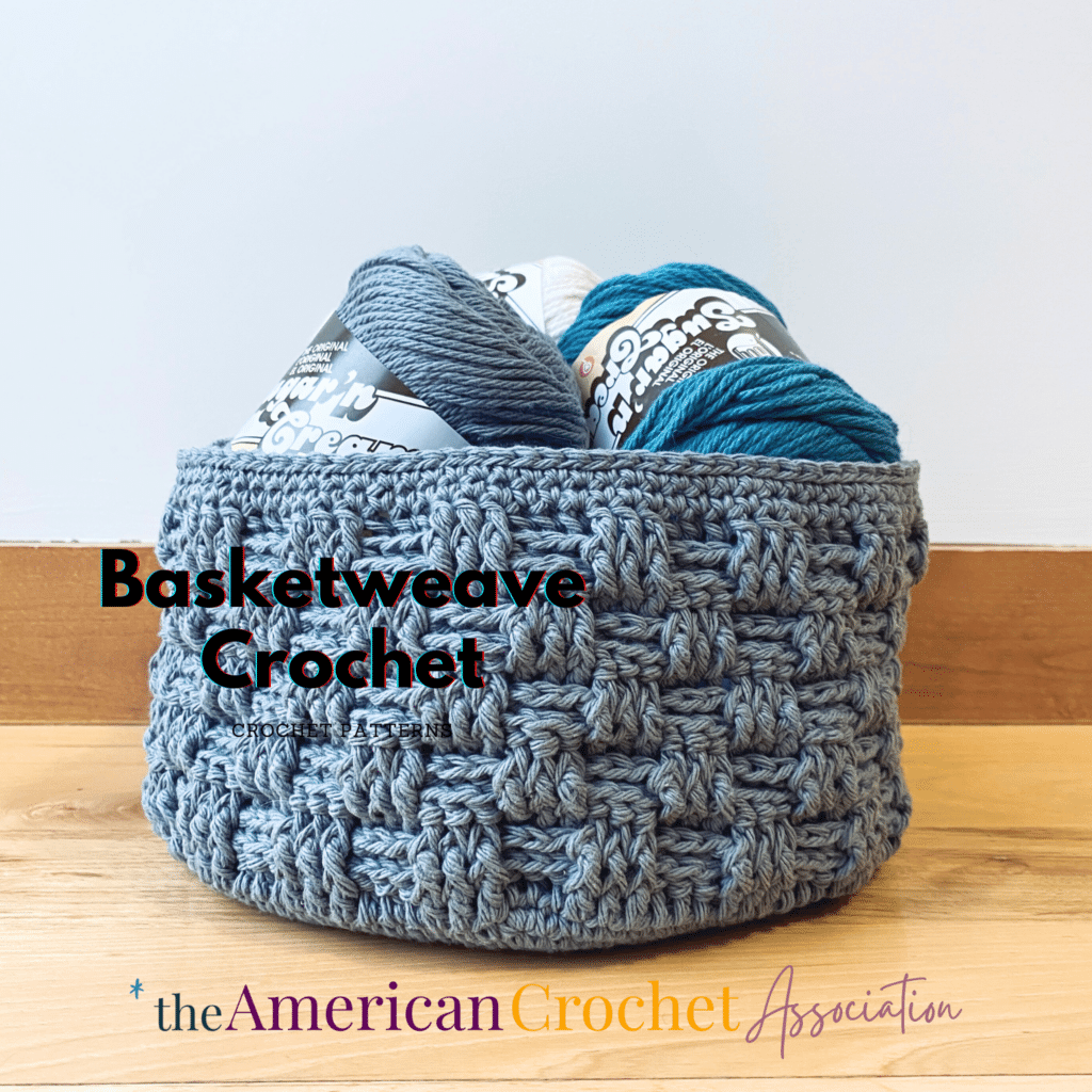 Basketweave Crochet Basket - Close UP - American Crochet Association
