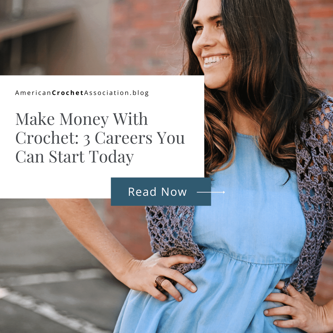 Make Money With Crochet: 3 Crochet Jobs You Can Start Today