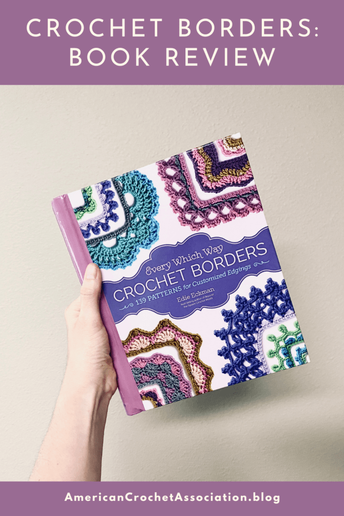 Every Which Way Crochet Borders: Book Review | Reach Your Crochet Goals!