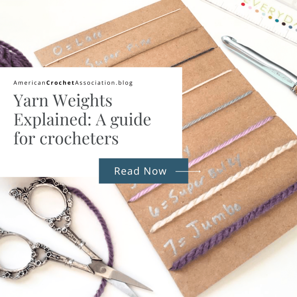 Yarn Weights Explained: A guide for crocheters - American Crochet Association