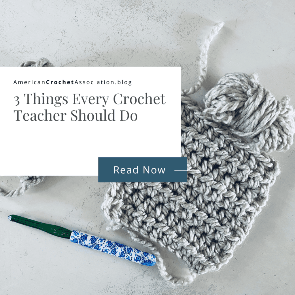 How To Teach Crochet Best Practices for Instructors Reach Your