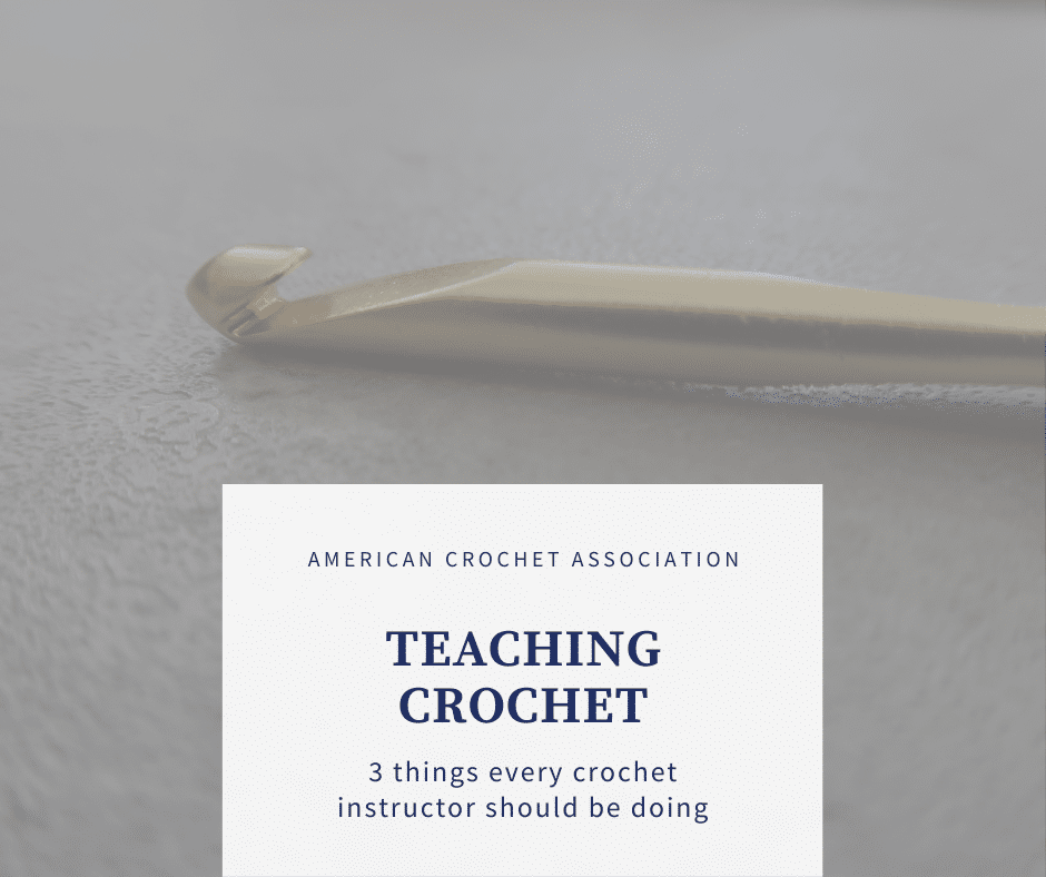 3 Things Every Crochet Teacher Should Do