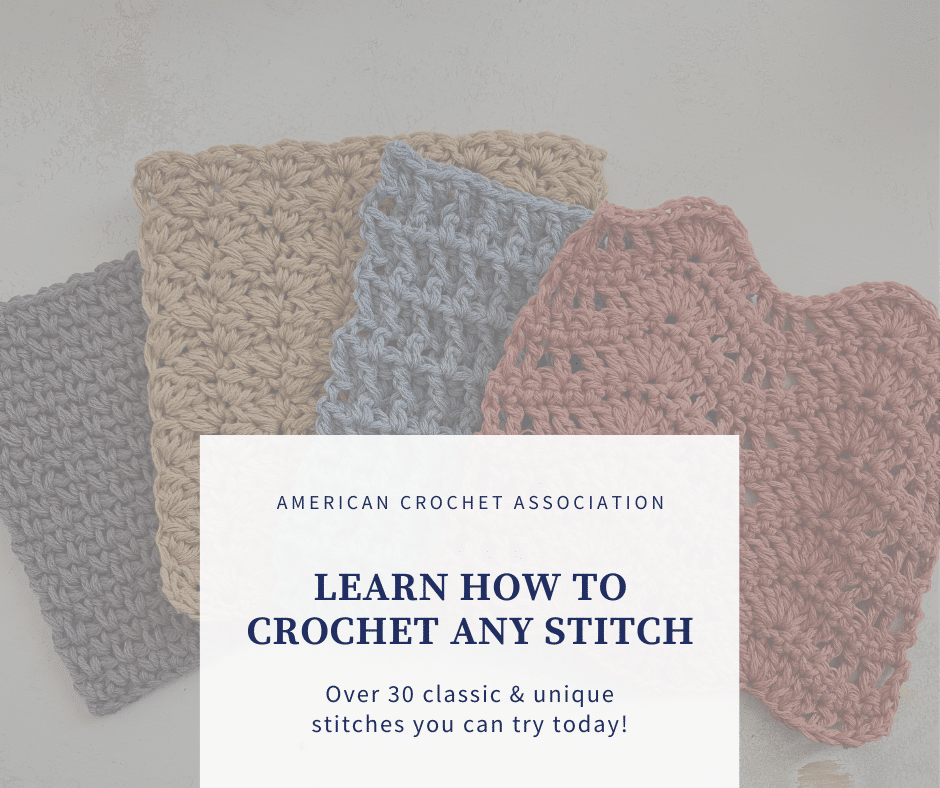 Learn how to crochet any stitch: Plus over 30 classic and unique stitches you can try right away