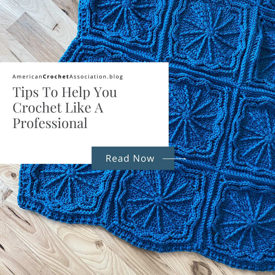 Tips To Help You Crochet Like A Professional