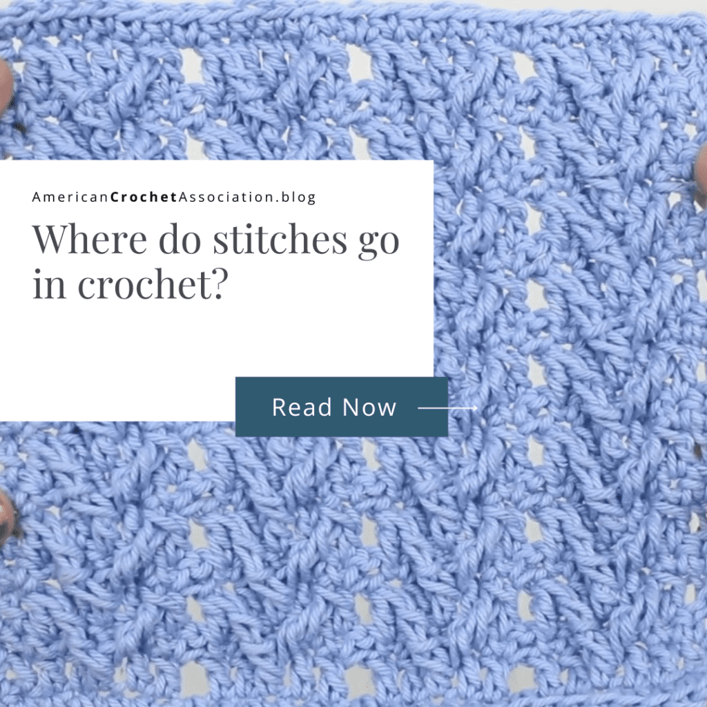 Where do stitches go in crochet - American Crochet Association