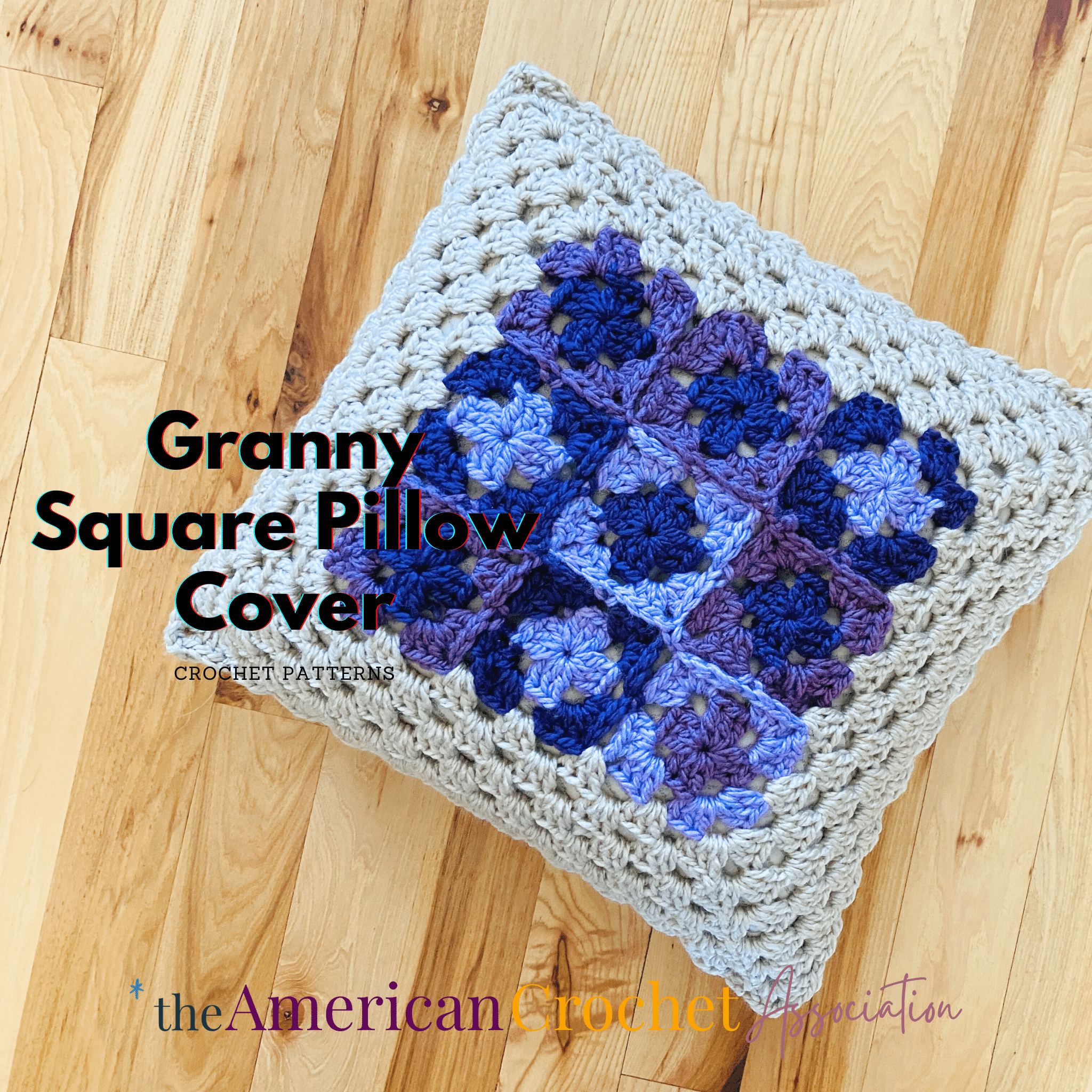 Granny Square Pillow Cover Crochet Pattern - American Crochet Association