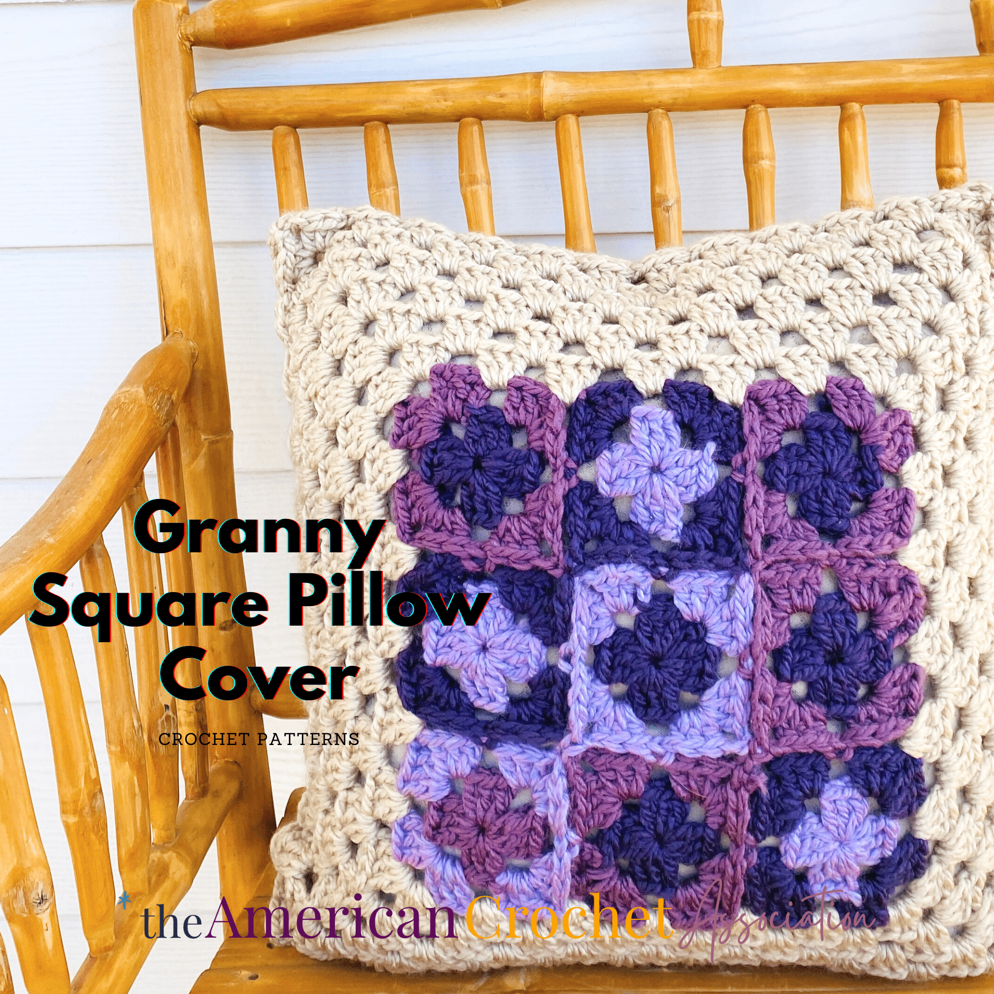 Granny Square Pillow Cover Outside Crochet Pattern - American Crochet Association