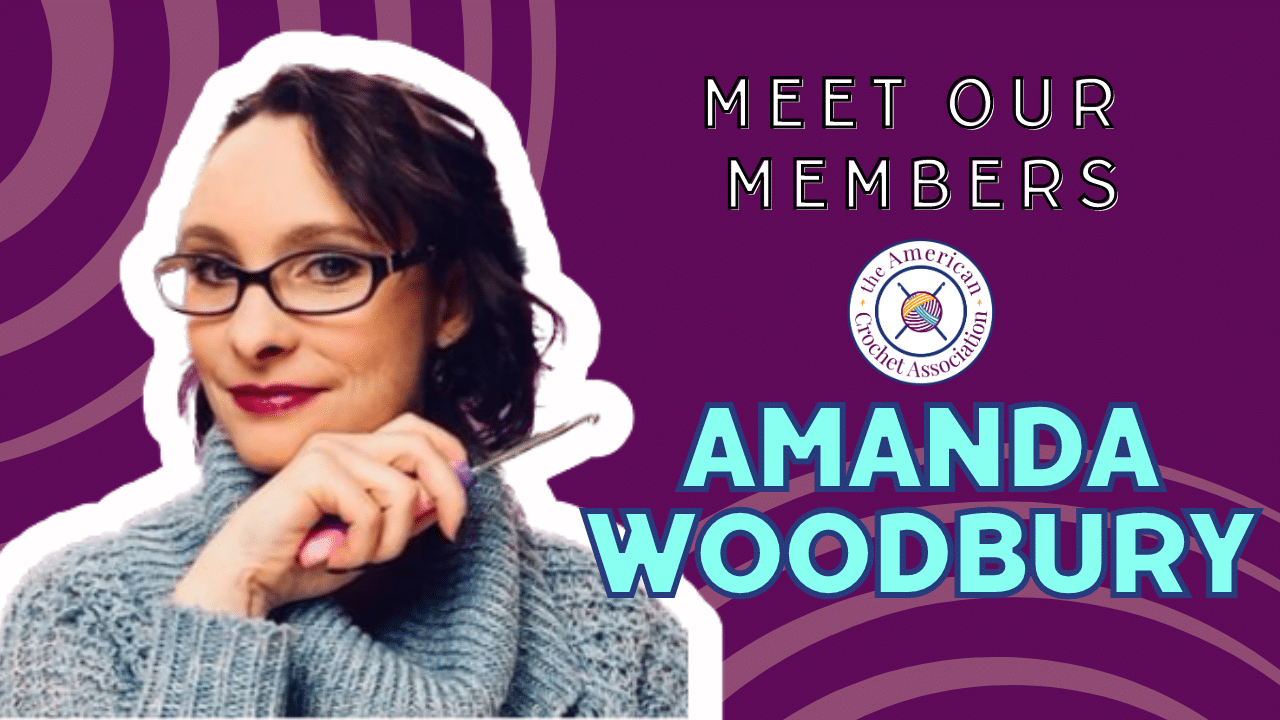 Professional member feature - Amanda Woodbury - American Crochet Association