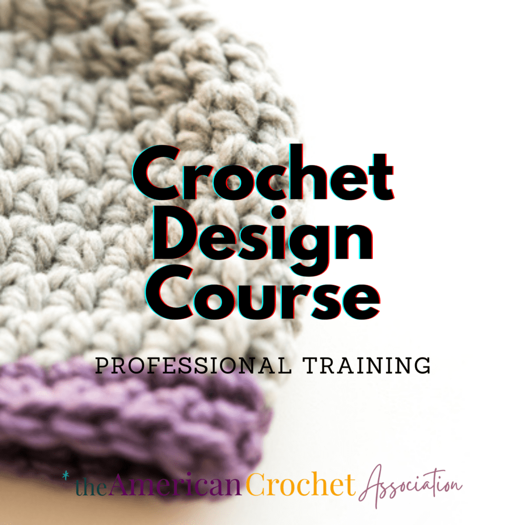 Crochet Design Course - Professional Training - American Crochet Association