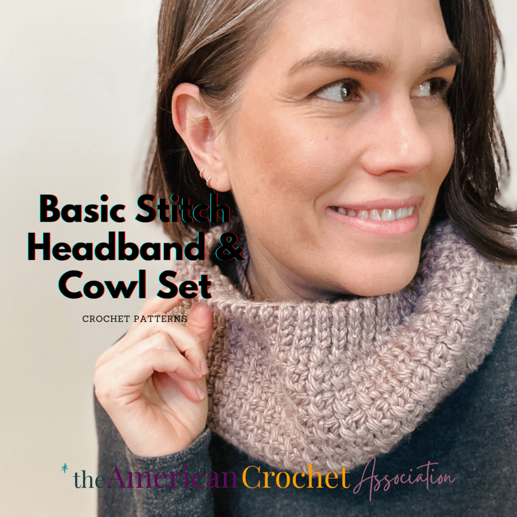 Basic Stitch Bulky Yarn Crochet Headband and Cowl Patterns - On Woman - American Crochet Association (1)