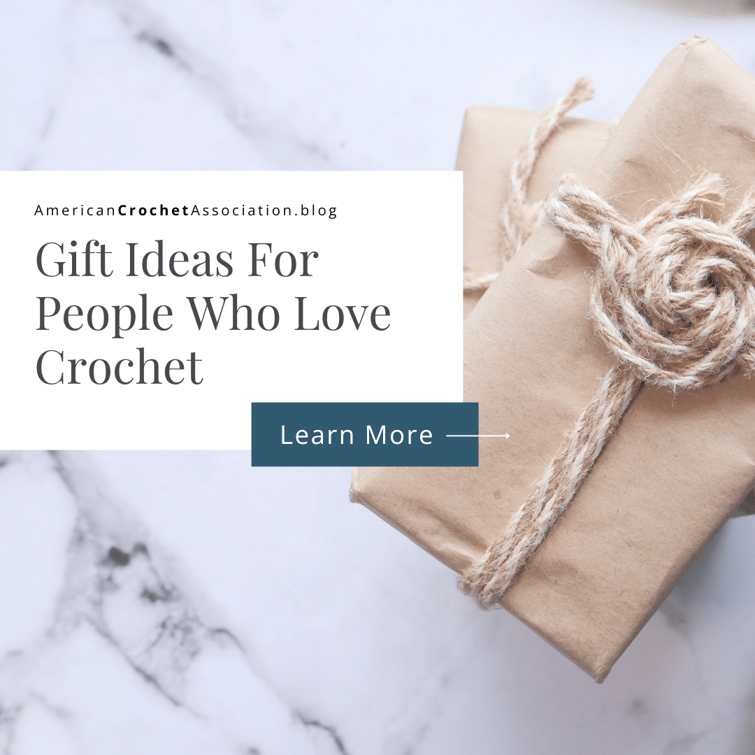 Gift Ideas For People Who Love Crochet
