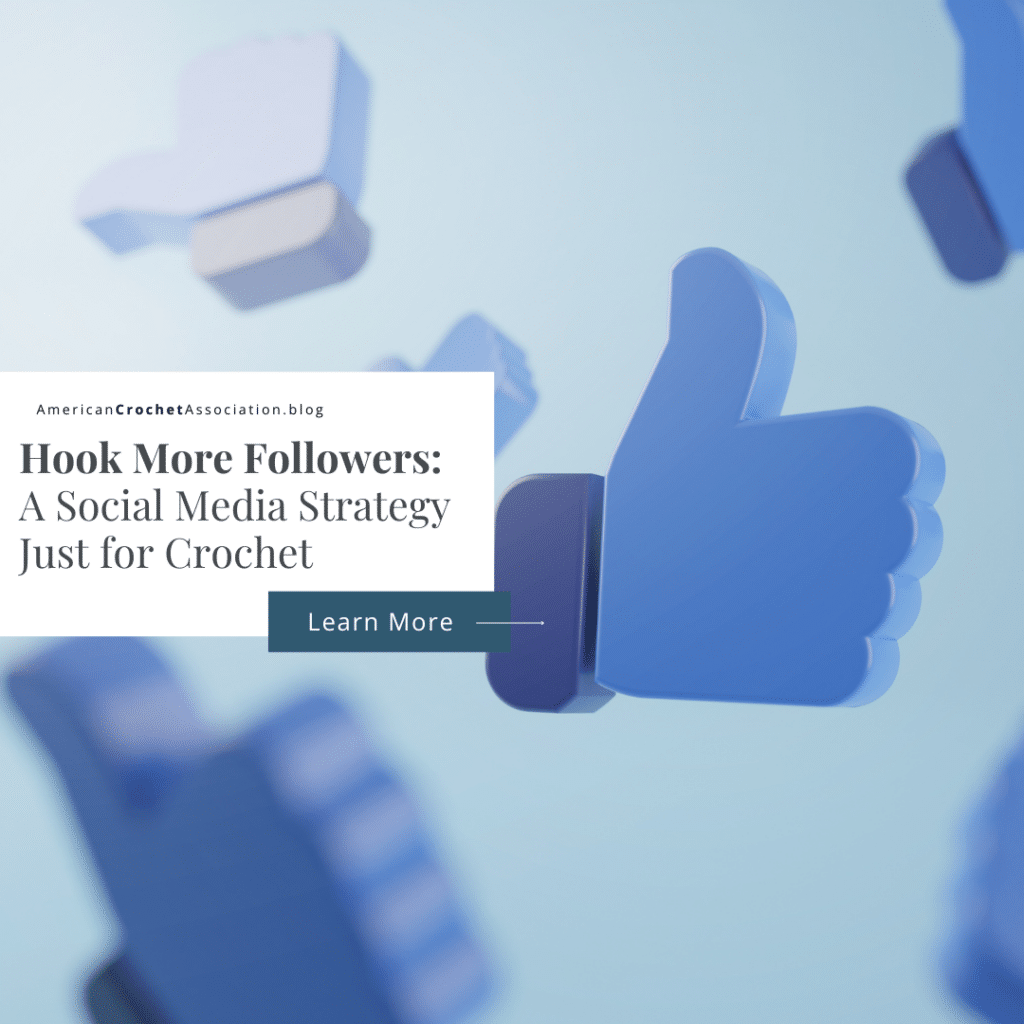 Hook More Followers - A Social Media Strategy Just For Crochet - Salena Baca - American Crochet Association