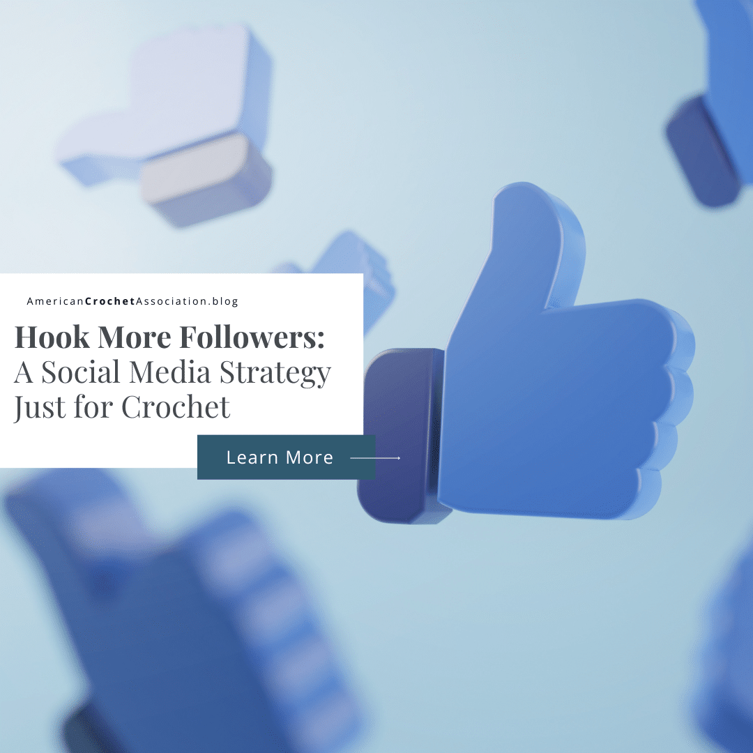 Hook More Followers - A Social Media Strategy Just For Crochet - Salena Baca - American Crochet Association